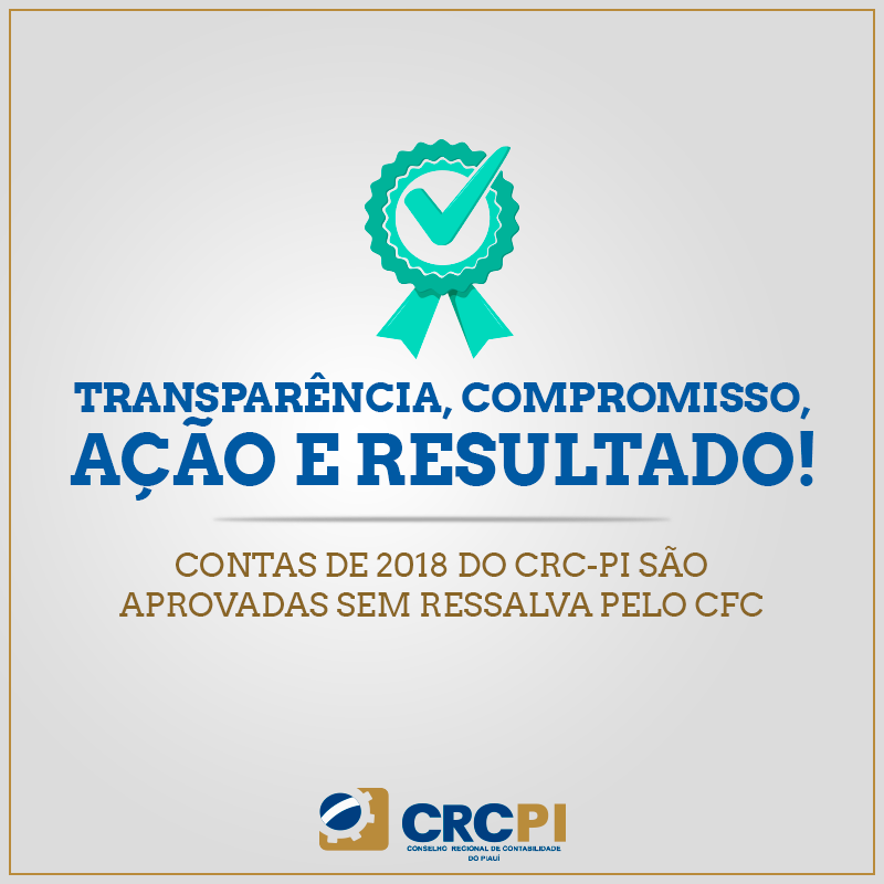CRC-PI tem Contas de 2018 aprovadas sem ressalvas pelo CFC